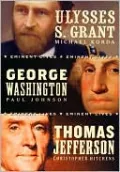 American Presidents Eminent Lives Boxed Set: George Washington, Thomas Jefferson, Ulysses S. Grant
