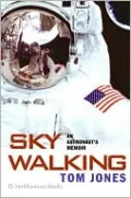 Sky Walking: An Astronaut's Memoir