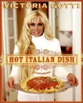 Hot Italian Dish : The Victoria Gotti Cookbook