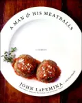 Man and His Meatballs: The Hilarious but True Story of a Self-Taught Chef and Restaurateur