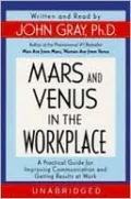 Mars and Venus in the Workplace: A Practical Guide for Improving Communication and Getting Results at Work