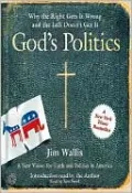 God's Politics: Why the Right Gets It Wrong and the Left Doesn't Get It