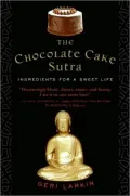 Chocolate Cake Sutra: Ingredients for a Sweet Life