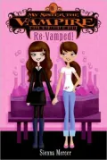 Re-Vamped! (My Sister the Vampire Series #3)