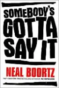 Somebody's Gotta Say It
