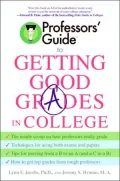 Professors' Guide to Getting Good Grades in College