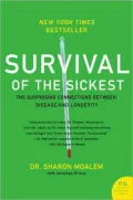 Survival of the Sickest: The Surprising Connections between Disease and Longevity