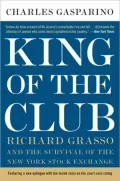 King of the Club: Richard Grasso and the Survival of the New York Stock Exchange
