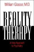 Reality Therapy: A New Approach to Psychiatry