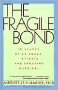 The Fragile Bond: In Search of an Equal, Intimate and Enduring Marriage