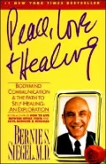 Peace, Love and Healing: Bodymind Communication and the Path to Self-Healing : An Exploration