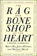 Rag and Bone Shop of the Heart: A Poetry Anthology