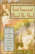 Lest Innocent Blood Be Shed: The Story of the Village of le Chambon and How Goodness Happened