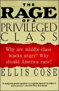 Rage of a Privileged Class