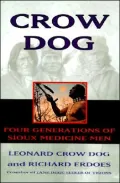 Crow Dog: Four Generations of Sioux Medicine Men