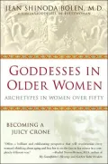 Goddesses in Older Women: Archetypes in Women Over Fifty