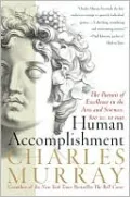 Human Accomplishment: The Pursuit of Excellence in the Arts and Sciences, 800 B.C. to 1950