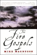 The Fire Gospels: A Novel