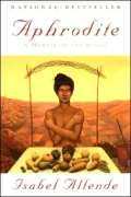 Aphrodite: A Memoir of the Senses