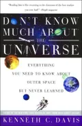 Don't Know Much About the Universe: Everything You Need to Know About Outer Space but Never Learned