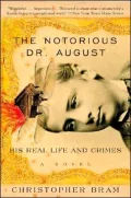 Notorious Dr. August: His Real Life and Crimes
