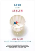 Love in the Asylum: A Novel