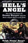 Hell's Angel: The Life and Times of Sonny Barger and the Hell's Angels Motorcycle Club