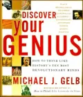 Discover Your Genius: How to Think Like History's Ten Most Revolutionary Minds