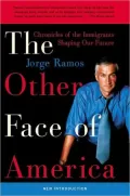 Other Face of America: Chronicles of the Immigrants Shaping Our Future