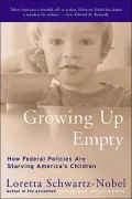 Growing Up Empty: How Federal Policies Are Starving America's Children