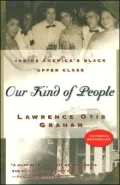 Our Kind of People : Inside America's Black Upper Class