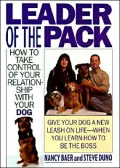 Leader of the Pack: How to Take Control of Your Relationship with Your Dog