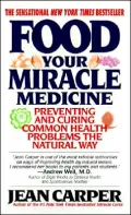 Food--Your Miracle Medicine