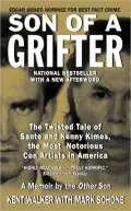 Son of a Grifter: The Twisted Tale of Sante and Kenny Kimes, the Most Notorious Con Artists in America: A Memoir by the Other Son