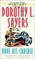 Have His Carcase (A Lord Peter Wimsey Mystery)