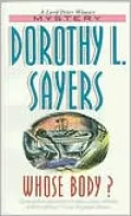 Whose Body? (A Lord Peter Wimsey Mystery)