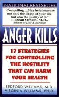 Anger Kills: Seventeen Strategies for Controlling the Hostility That Can Harm Your Health