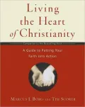 Living The Heart of Christianity: A Guide to Putting Your Faith Into Action