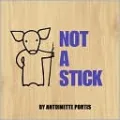 Not a Stick