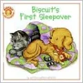 Biscuit's First Sleepover (Biscuit Series)