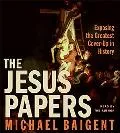 Jesus Papers Exposing the Greatest Cover-up in History
