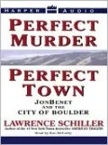 Perfect Murder, Perfect Town: JonBenet and the City of Boulder
