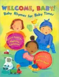 Welcome, Baby!: Baby Rhymes for Baby Times