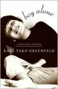 Boy Alone: A Brother's Memoir by Karl Taro Greenfeld — book cover