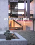 New Sustainable Homes: Designs for Healthy Living