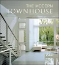 Modern Townhouse: The Latest in Urban and Suburban Designs