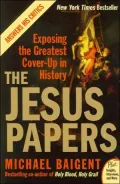 Jesus Papers Exposing the Greatest Cover-up in History