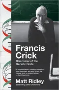 Francis Crick: Discoverer of the Genetic Code (Eminent Lives Series)