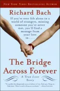 Bridge Across Forever: A True Love Story