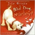 Bad Dog, Marley! (Marley Series)